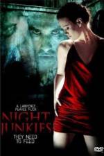 Watch Night Junkies Primewire
