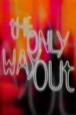 Watch The Only Way Out Primewire