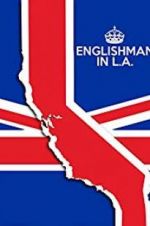 Watch Englishman in L.A: The Movie Primewire