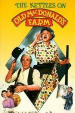 Watch The Kettles on Old MacDonald's Farm Primewire