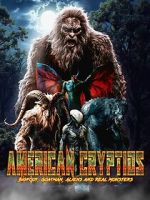 Watch American Cryptids: Bigfoot, Goatman, Aliens and Real Monsters Primewire