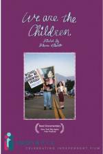 Watch We Are The Children Primewire