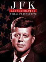 Watch JFK Assassination: A New Perspective Primewire