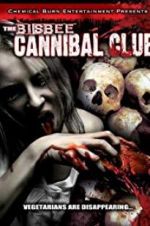 Watch The Bisbee Cannibal Club Primewire
