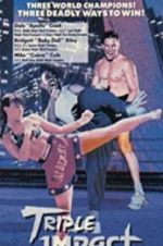 Watch Triple Impact Primewire