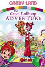 Watch Candyland Great Lollipop Adventure Primewire