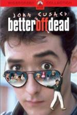 Watch Better Off Dead... Primewire