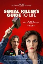 Watch A Serial Killer\'s Guide to Life Primewire