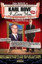 Watch Karl Rove, I Love You Primewire