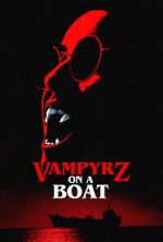 Watch VampyrZ on a Boat Primewire