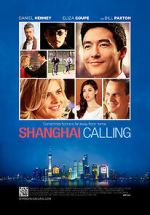 Watch Shanghai Calling Primewire