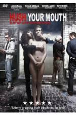Watch Hush Your Mouth Primewire
