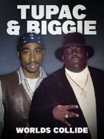 Watch Tupac & Biggie: Worlds Collide Primewire