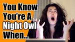 Watch You Know You\'re a Night Owl When... Primewire