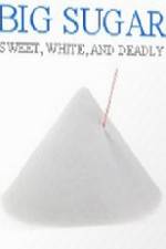 Watch CBC Documentary Big Sugar Primewire