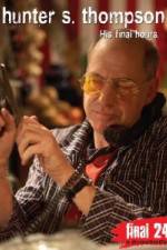 Watch Hunter S Thompson Final 24 His Final Hours Primewire