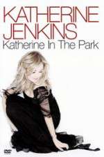 Watch Katherine Jenkins: Katherine in the Park Primewire