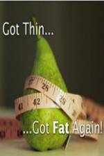 Watch Got Thin Got Fat Again Primewire