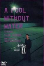 Watch A Pool Without Water Primewire