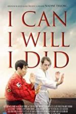 Watch I Can I Will I Did Primewire