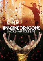 Watch Imagine Dragons: Smoke + Mirrors Primewire