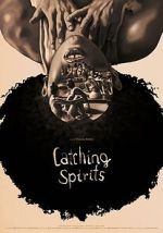 Watch Catching Spirits (Short 2022) Primewire