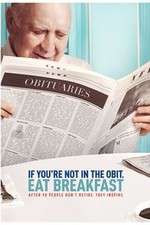 Watch If You\'re Not in the Obit, Eat Breakfast Primewire