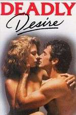 Watch Deadly Desire Primewire