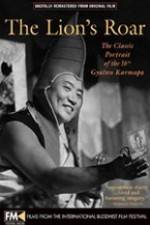 Watch The Lions Roar Story of the 16th Karmapa an Enlightened Buddha Primewire