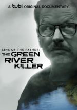 Watch Sins of the Father: The Green River Killer Primewire