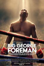 Watch Big George Foreman: The Miraculous Story of the Once and Future Heavyweight Champion of the World Primewire
