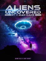 Watch Aliens Uncovered: ET or Man-Made Primewire