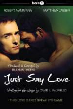 Watch Just Say Love Primewire