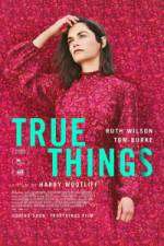 Watch True Things Primewire