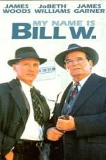 Watch My Name Is Bill W. Primewire