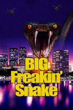 Watch Big Freakin\' Snake Primewire