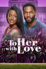 Watch To Her, with Love Primewire