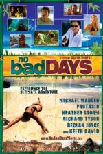 Watch No Bad Days Primewire