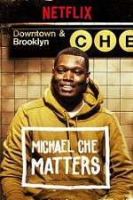 Watch Michael Che Matters Primewire