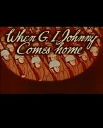 Watch When G.I. Johnny Comes Home (Short 1945) Primewire
