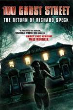 Watch 100 Ghost Street The Return Of Richard Speck Primewire