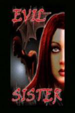 Watch Evil Sister Primewire