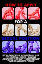 Watch How to Apply for a Sexual Position (Short 2017) Primewire