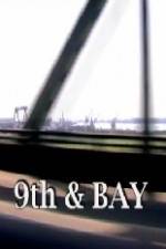 Watch 9th & Bay Primewire