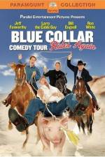 Watch Blue Collar Comedy Tour Rides Again Primewire