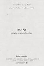 Watch Let It Fall: Los Angeles 1982-1992 Primewire