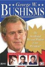 Watch Bushisms Primewire