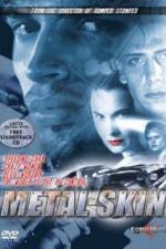 Watch Metal Skin Primewire