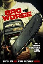Watch Bad vs Worse Primewire