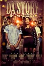 Watch Da Story B4 Da Glory Primewire